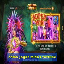 como jogar midas fortune